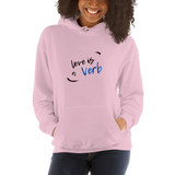 "Love is a Verb" Unisex Hoodie