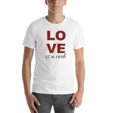 LOVE is a verb Unisex T-shirt