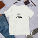 "One Step Closer "Unisex T-shirt