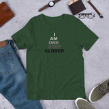 "One Step Closer "Unisex T-shirt