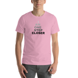 "One Step Closer "Unisex T-shirt